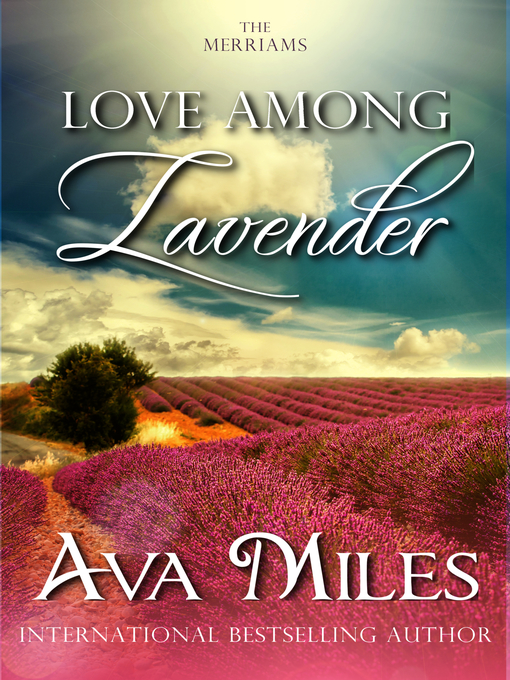 Title details for Love Among Lavender by Ava Miles - Available